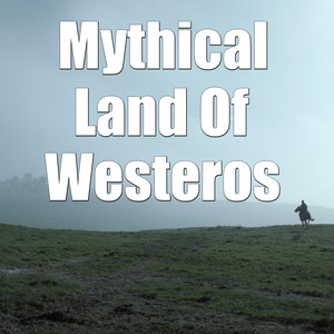 Mythical Land Of Westeros, Vol.1