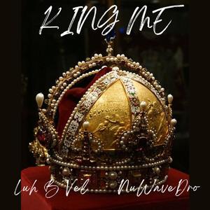 KING ME (feat. NuWaveDro) [Explicit]