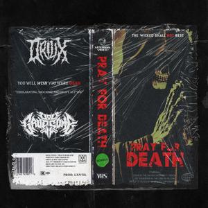PRAY FOR DEATH (feat. Doc Gruesome & LXNTIL) (Explicit)