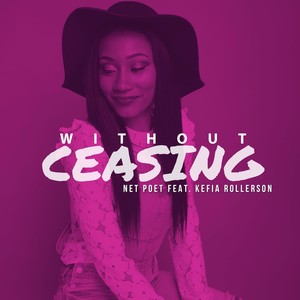 Without Ceasing (feat. Kefia Rollerson)