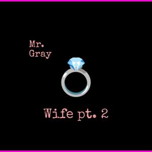 Wife pt. 2