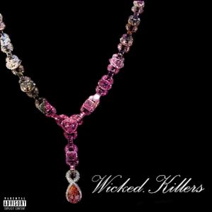 WICKED.KILLERS (feat. K!llH!ll & MGR) (Explicit)