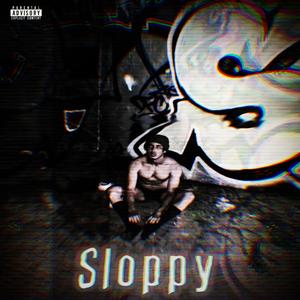 Sloppy (Explicit)