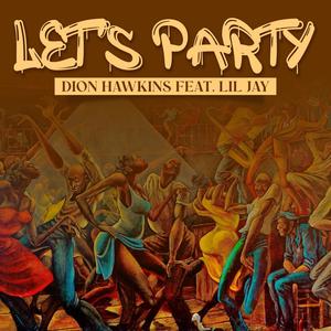 Let's Party (feat. LilJayMrUhhuh) (Radio Edit)