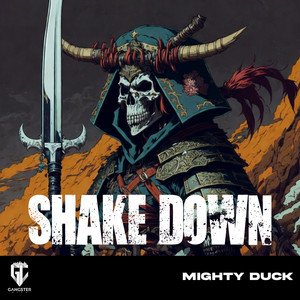 Mighty Duck - SHAKEDOWN