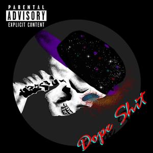 Dope **** (Explicit)