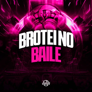 Brotei no Baile (Explicit)