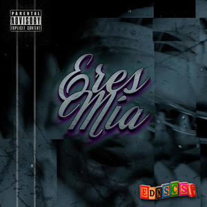 Eres Mía (Explicit)