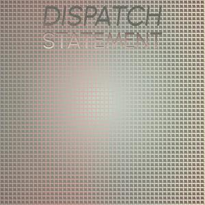 Dispatch Statement