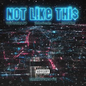 Not Like This (feat. BDNTre) (Explicit)