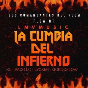 LA CUMBIA DEL INFIERNO (feat. XL, PACO LC, LYCKER & GORDOFLOW) [Explicit]