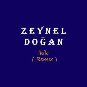 İkile ( Remix )