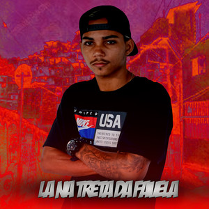 La na Treta da Favela (Explicit)