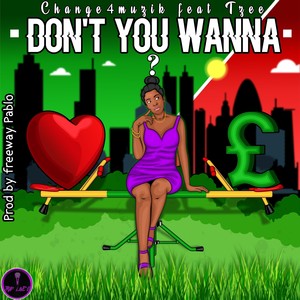 Dont You Wanna