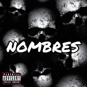 Nombres (RIP) Tiradera (feat. Mika3l, Joniel & The King Pacha) (Explicit)