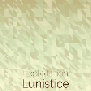 Exploitation Lunistice