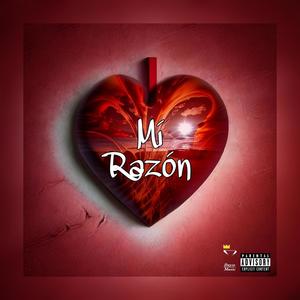 Mí Razón (My Reason) [Explicit]