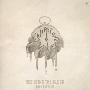 Resisting The Clock (Explicit)