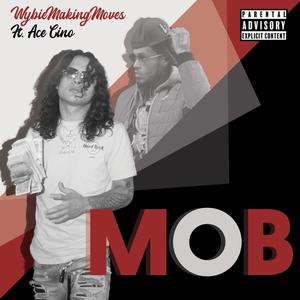 MOB (feat. Ace Cino) [Explicit]