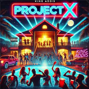 Project X (Explicit)