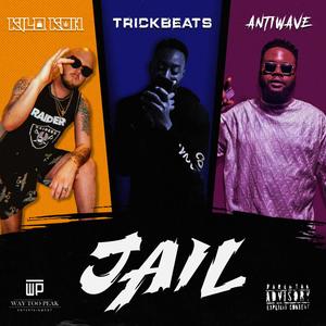 Jail (feat. Kilo Koh & Antiwave) [Explicit]