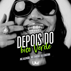 DEPOIS DO BICO VERDE (Explicit)