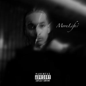 Morelife? (Explicit)