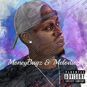 MoneyBagz & Melodiez (Explicit)