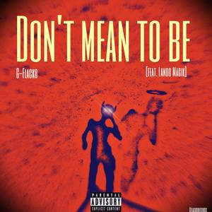 Dont Mean To Be (Explicit)