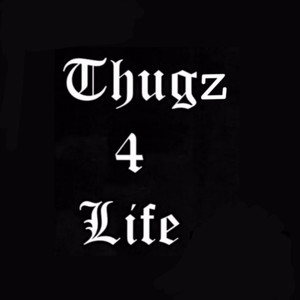Thugz 4 Life