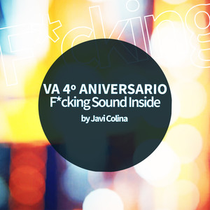 VA 4º ANIVERSARIO F*cking Sound Inside (By Javi Colina)