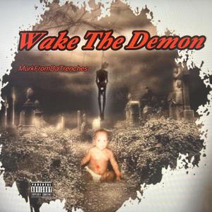 Wake The Demon (Explicit)