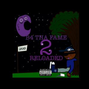 B4 Tha Fame 2 Reloaded (Explicit)