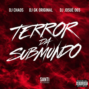 Terror Da Submundo (Explicit)