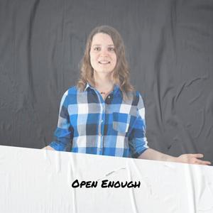 Open Enough