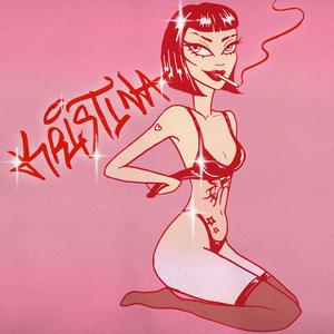 Kristina (feat. Sixweeks) (Explicit)