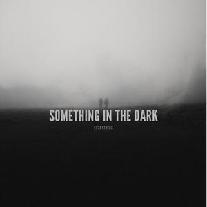 Something In The Dark