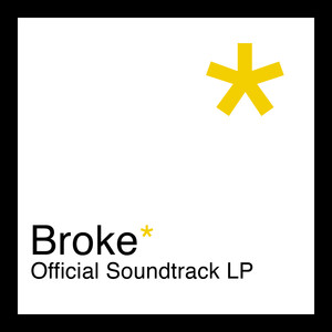 Official Broke* Soundtrack