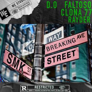 Breaking street (feat. Clona & Rayder) (Explicit)
