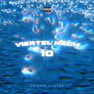 Viertel nach 10 (feat. cazyy) (Explicit)