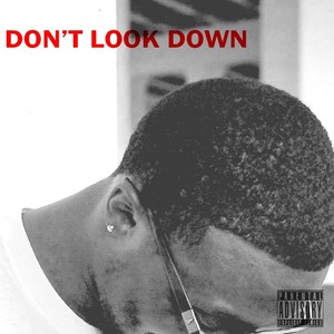 Don't Look Down - EP (Explicit)