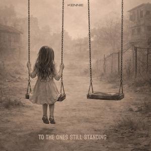 To The Ones Still Standing
