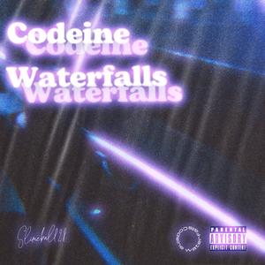 Codeine waterfalls (Explicit)