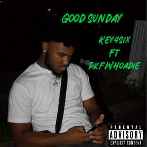 Good Sunday (feat. Pkfwhoadie) [Explicit]