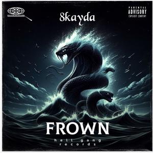Frown (feat. 8kayda) (Explicit)