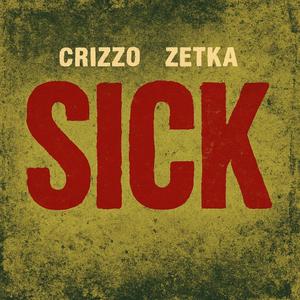 SICK (feat. Zetka & Nvstreet) (Explicit)