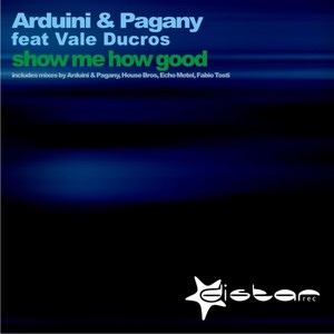 Show Me How Good (Arduini & Pagany Electric Funk Vocal)