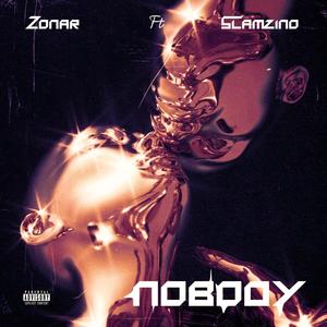 Nobody (feat. Slamzino)