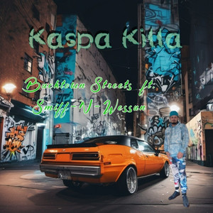 Kaspa Killa - Bucktown Streets (Explicit)
