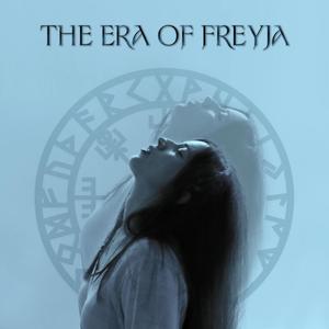 The Era of Freyja (feat. Ivilinia)